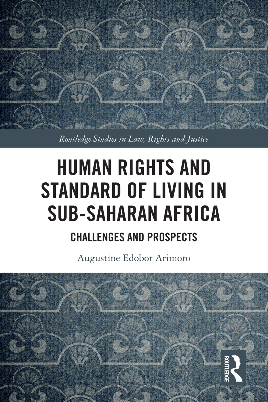 Human Rights and Standard of Living in Sub-Saharan Africa Challenges and Prospects 1st Edition