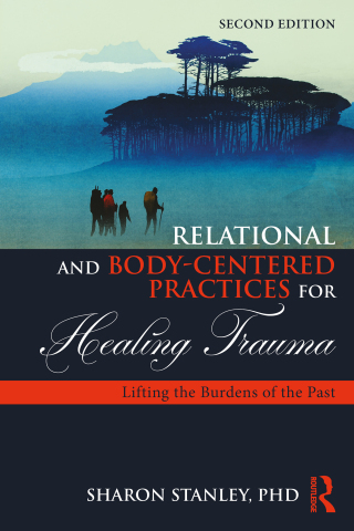 Cover image: Relational and Body-Centered Practices for Healing Trauma 2nd edition 9781032717715