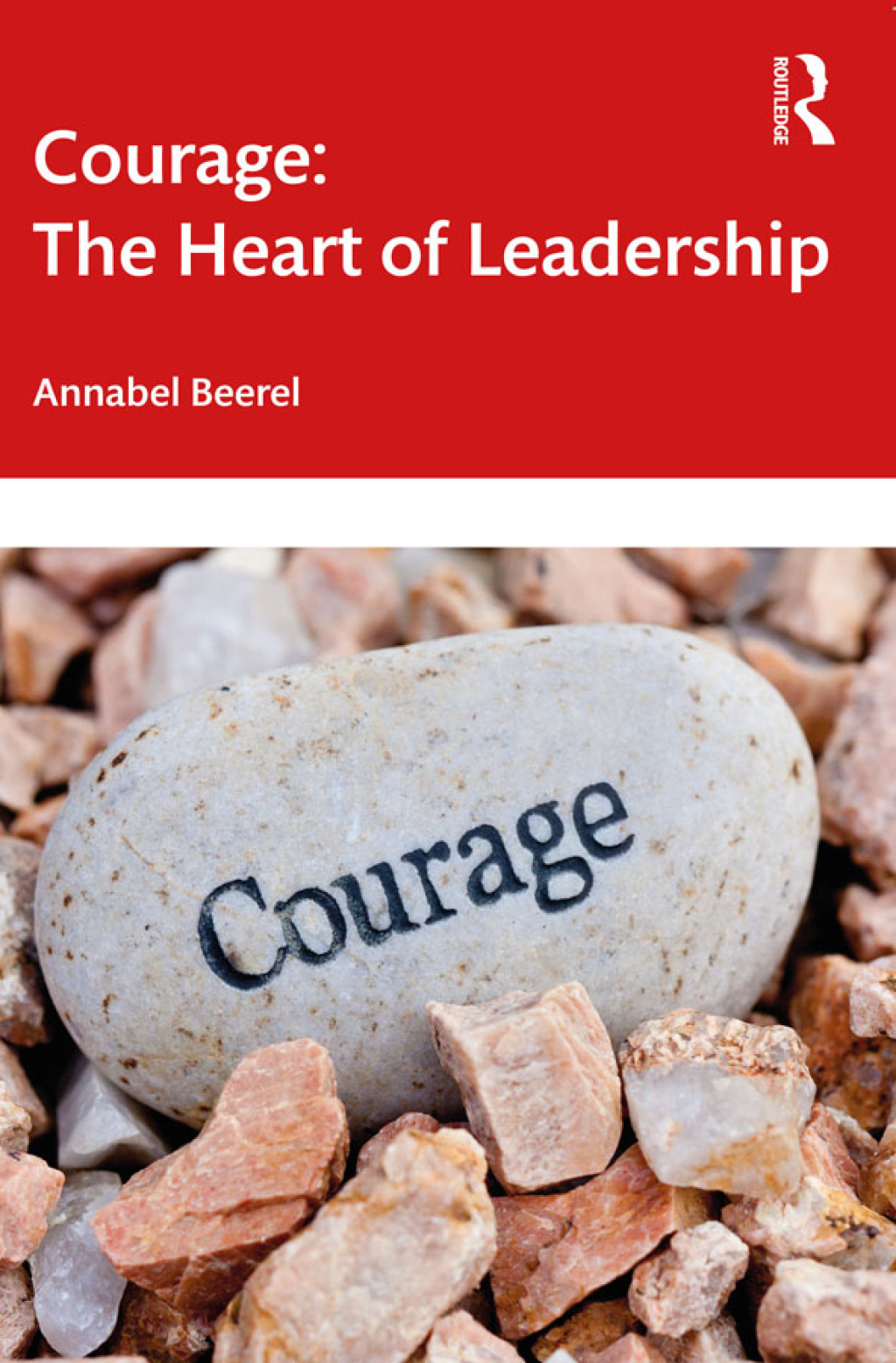 Courage: The Heart of Leadership 1st Edition