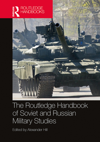 Cover image: The Routledge Handbook of Soviet and Russian Military Studies 1st edition 9781032407630
