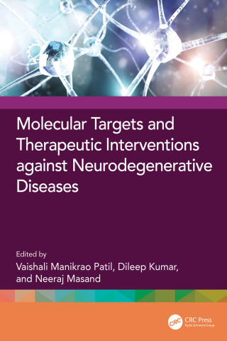 Titelbild: Molecular Targets and Therapeutic Interventions against Neurodegenerative Diseases 1st edition 9781032828046
