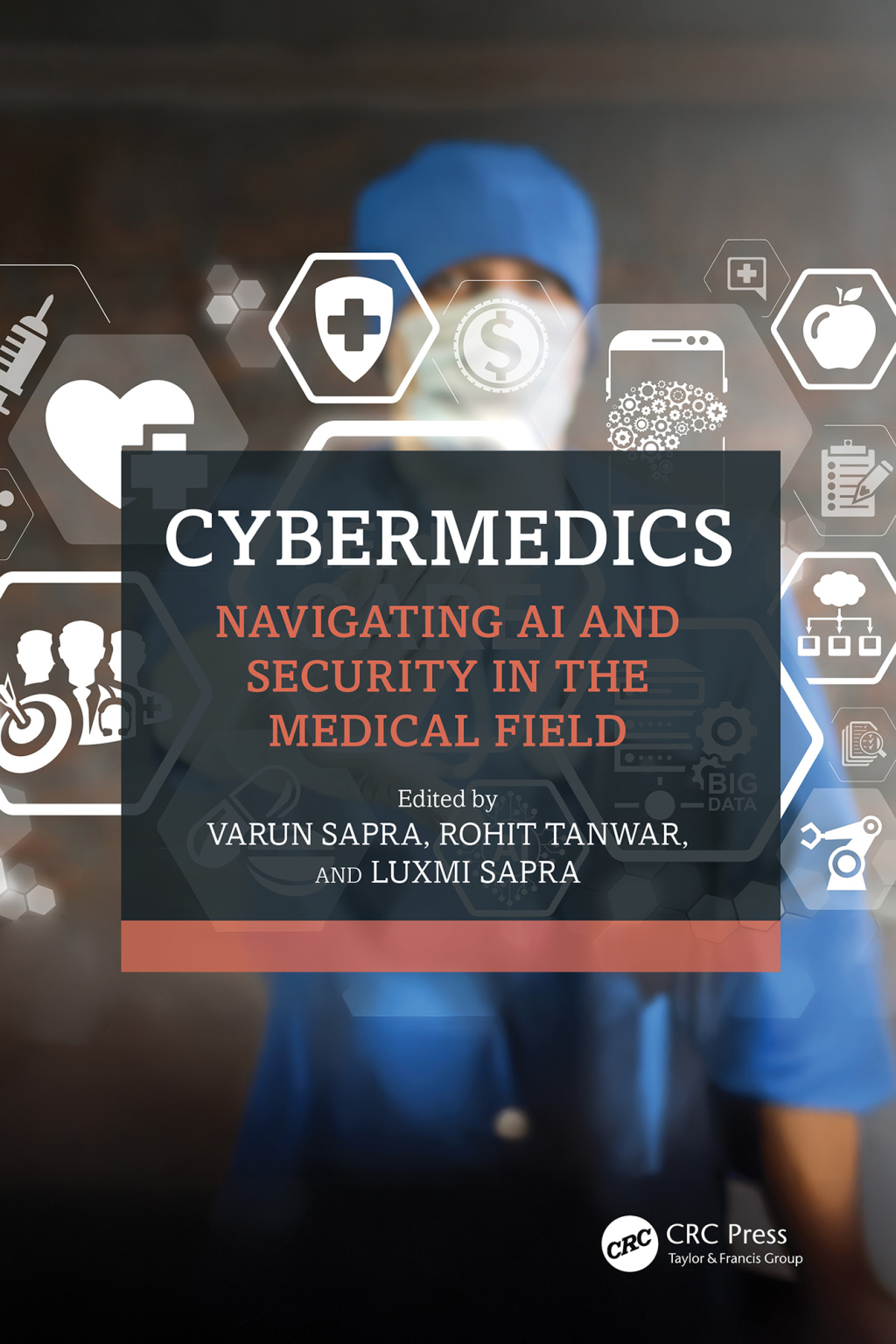 CyberMedics Navigating AI and Security in the Medical Field 1st Edition