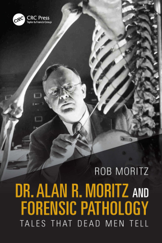 Imagen de portada: Dr. Alan R. Moritz and Forensic Pathology 1st edition 9781032885988