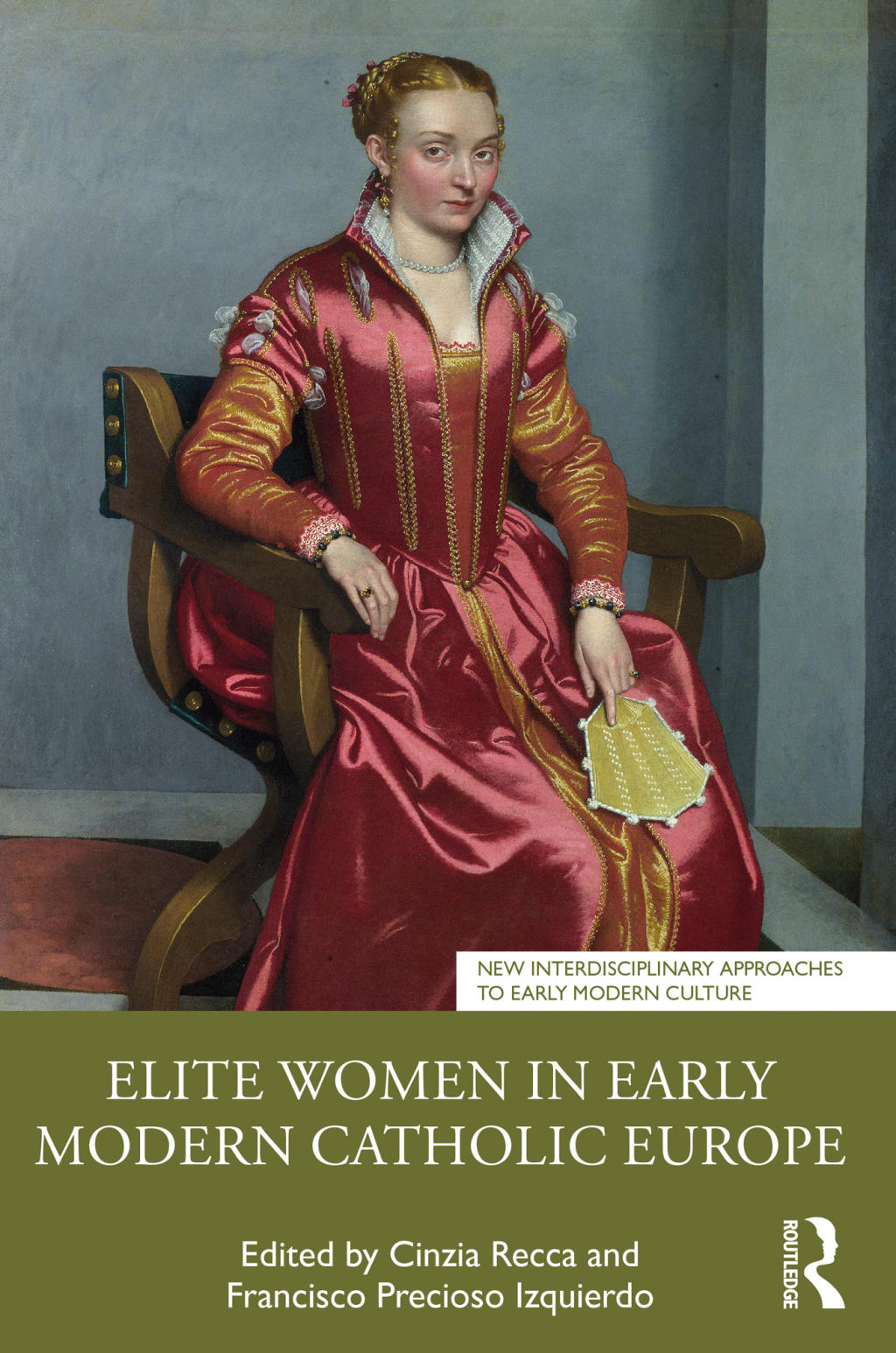 Elite Women in Early Modern Catholic Europe 1st Edition