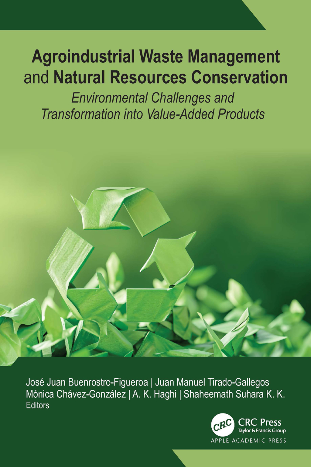 Agroindustrial Waste Management and Natural Resources Conservation Environmental Challenges and Transformation into Value-Added Products 1st Edition