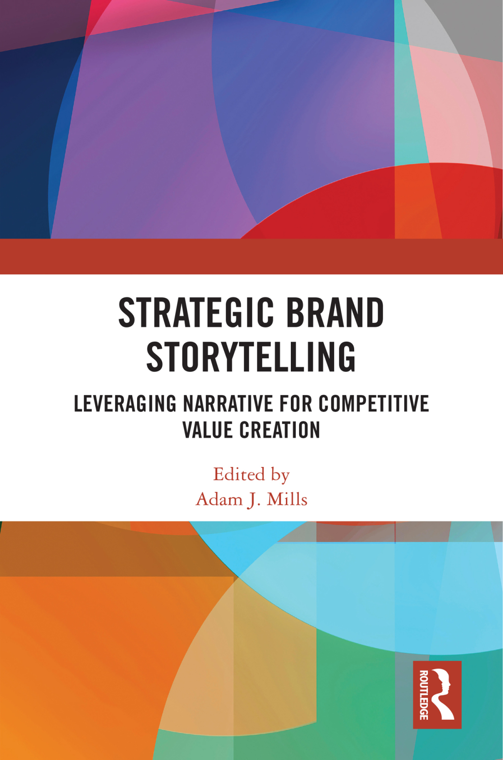 Strategic Brand Storytelling  1st Edition eBook Rental