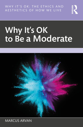 Cover image: Why It's OK to Be a Moderate 1st edition 9781032613864