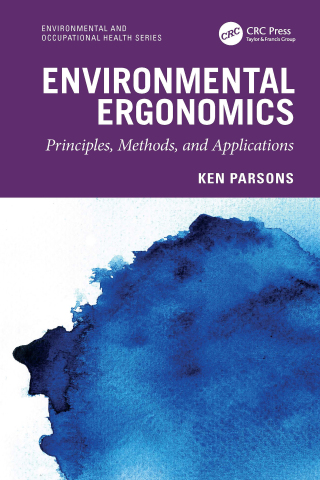 Cover image: Environmental Ergonomics: Principles, Methods, and Applications 1st edition 9781032503325