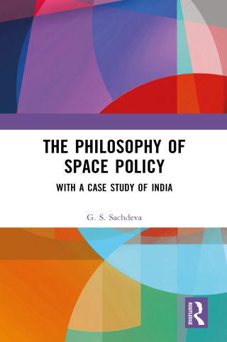 Cover image: The Philosophy of Space Policy 1st edition 9781032969640