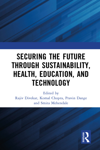 Cover image: Securing the Future through Sustainability, Health, Education, and Technology 1st edition 9781032959214
