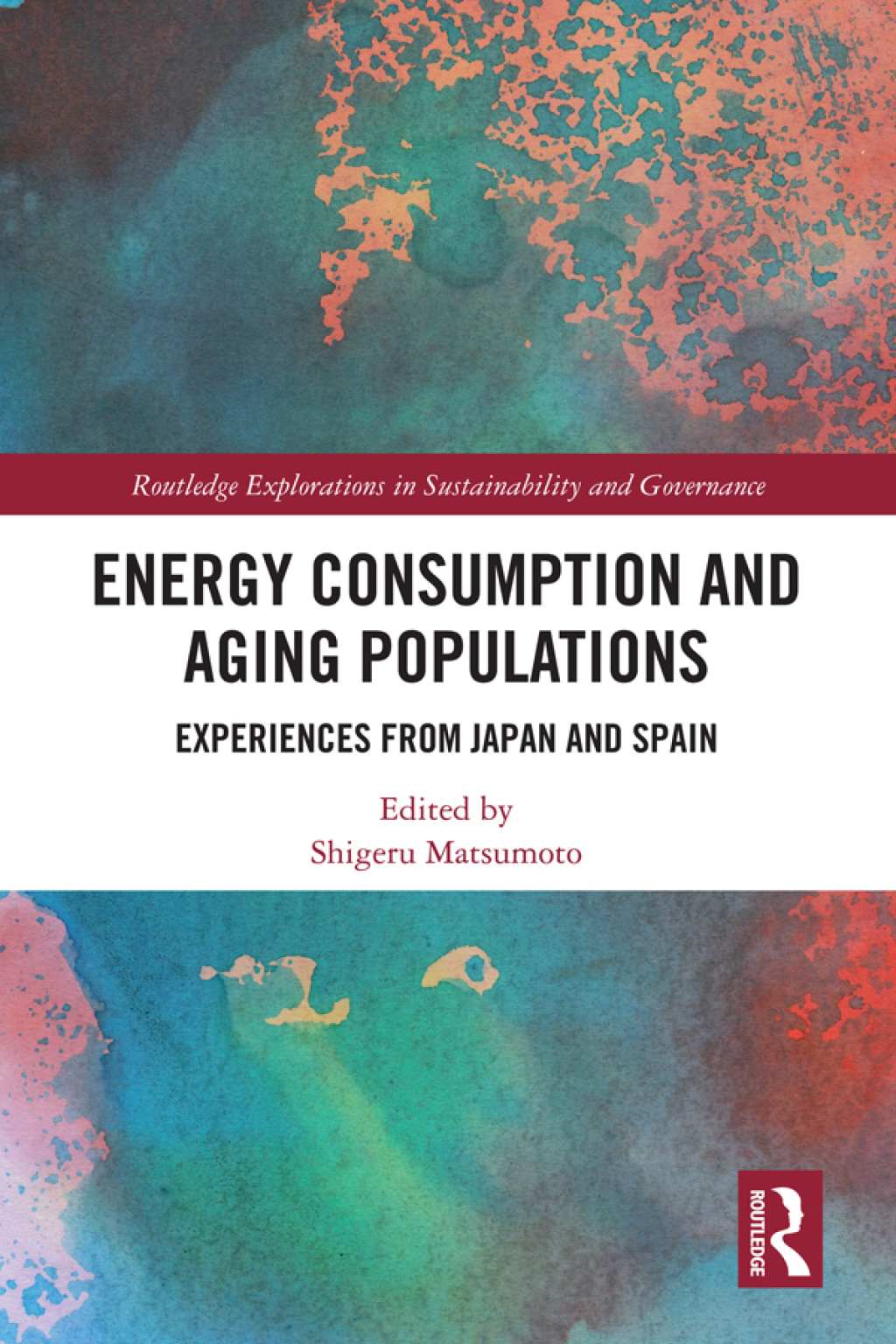 Energy Consumption and Aging Populations Experiences from Japan and Spain 1st Edition