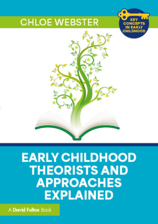 Cover image: Early Childhood Theorists and Approaches Explained 1st edition 9781032691350