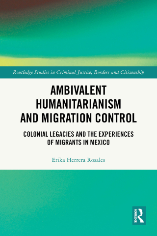Cover image: Ambivalent Humanitarianism and Migration Control 1st edition 9781032462059