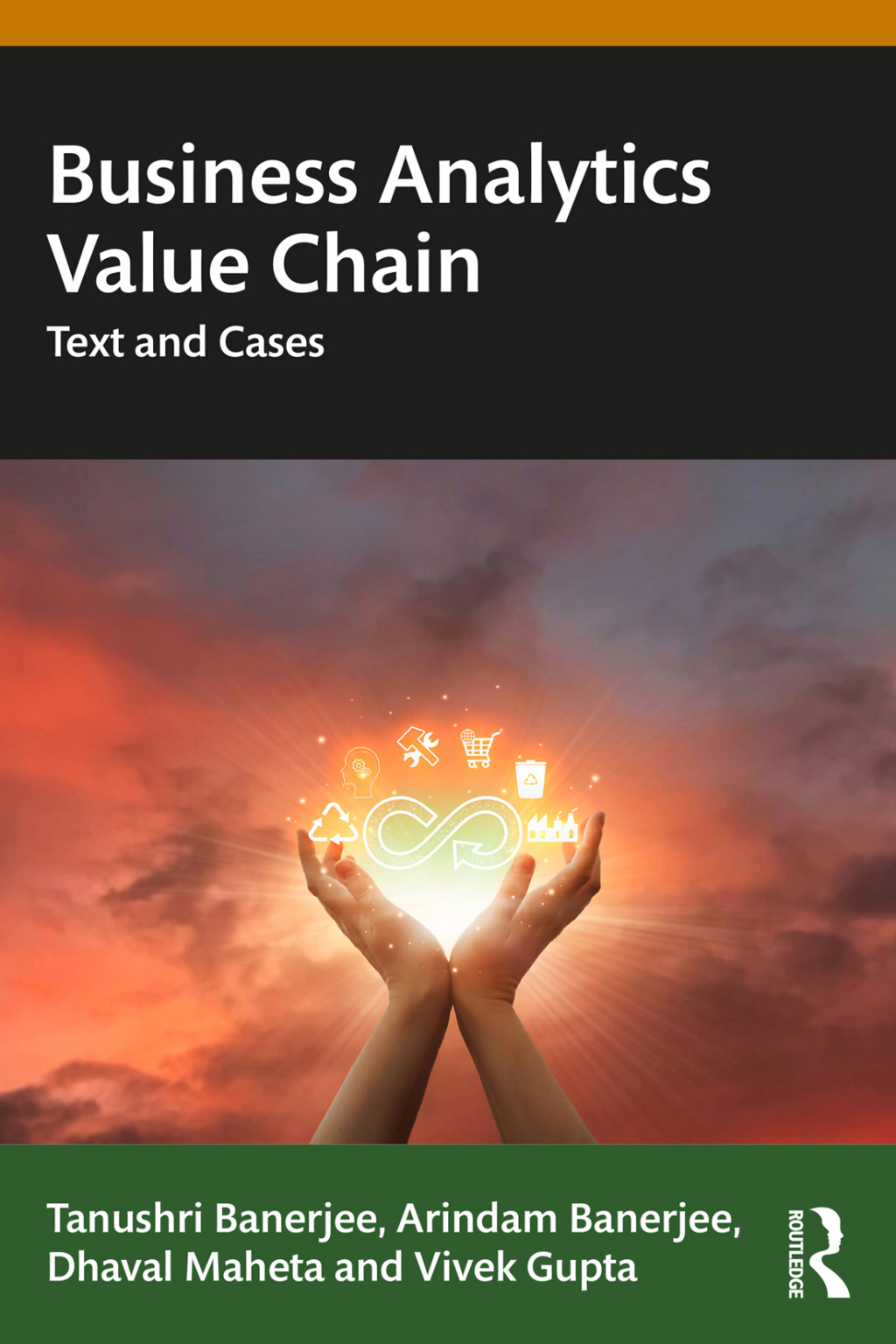 Business Analytics Value Chain Text and Cases 1st Edition