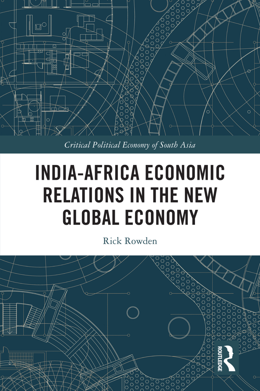 India-Africa Economic Relations in the New Global Economy 1st Edition
