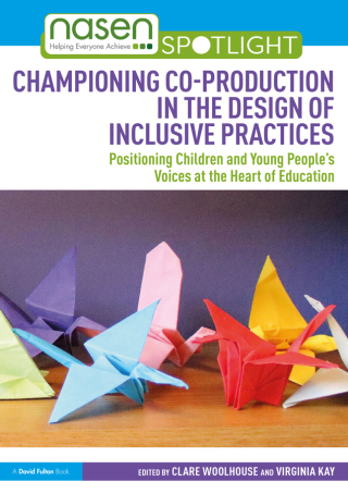 Cover image: Championing Co-production in the Design of Inclusive Practices 1st edition 9781032602790