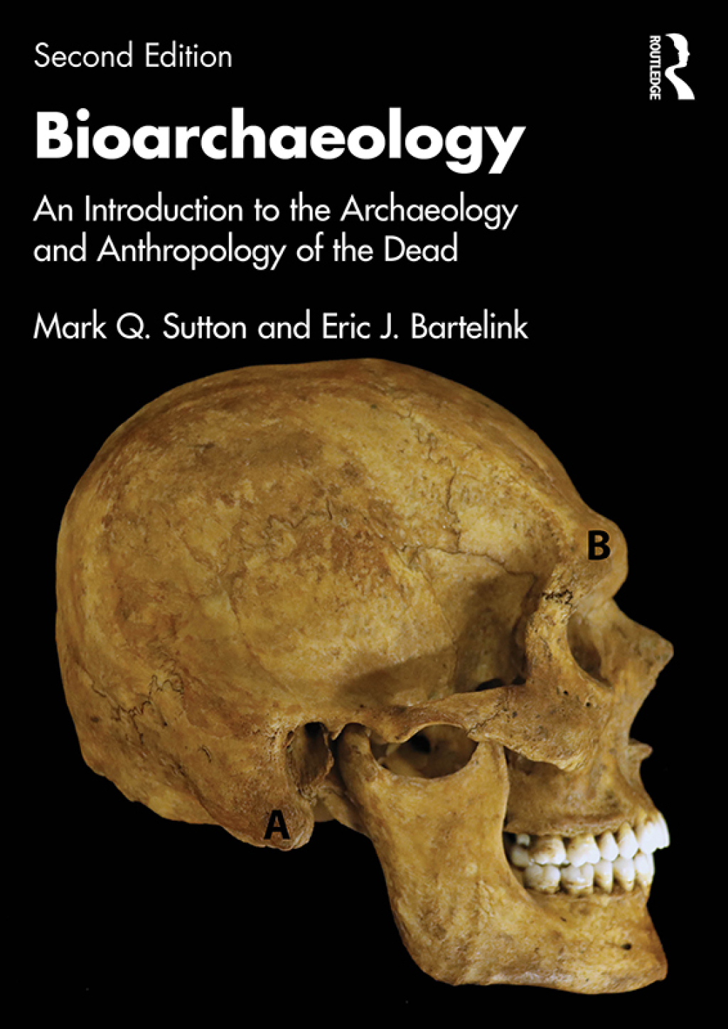 Bioarchaeology An Introduction to the Archaeology and Anthropology of the Dead 2nd Edition