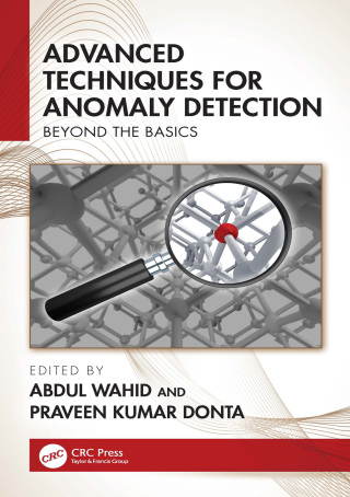 表紙画像: Advanced Techniques for Anomaly Detection 1st edition 9781032729305