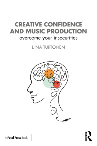 Cover image: Creative Confidence and Music Production 1st edition 9781032047416