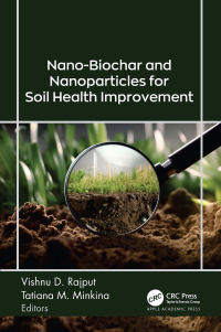 Cover image: Nano-Biochar and Nanoparticles for Soil Health Improvement 1st edition 9781774918548