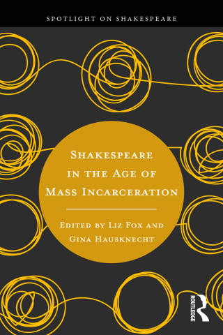 Cover image: Shakespeare in the Age of Mass Incarceration 1st edition 9781032588322
