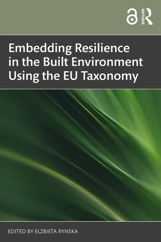 Cover image: Embedding Resilience in the Built Environment Using the EU Taxonomy 1st edition 9781032868097