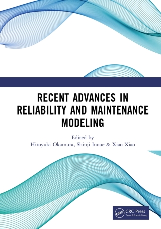 Cover image: Recent Advances in Reliability and Maintenance Modeling 1st edition 9781032790985