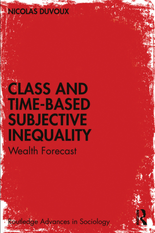 Cover image: Class and Time-Based Subjective Inequality 1st edition 9781032739724