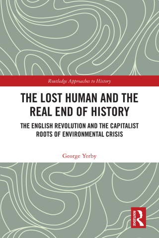 صورة الغلاف: The Lost Human and the Real End of History 1st edition 9781032873510