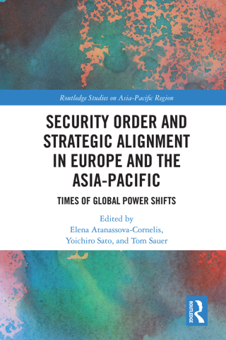 Imagen de portada: Security Order and Strategic Alignment in Europe and the Asia-Pacific 1st edition 9781032821825