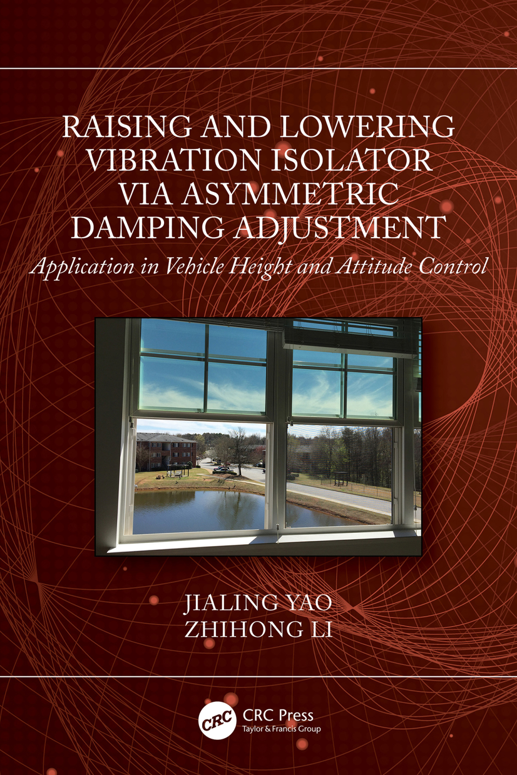 Raising and Lowering Vibration Isolator via Asymmetric Damping Adjustment Application in Vehicle Height and Attitude Control 1st Edition