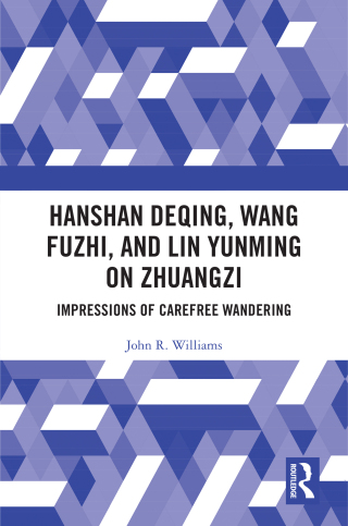 Cover image: Hanshan Deqing, Wang Fuzhi, and Lin Yunming on Zhuangzi 1st edition 9781003863625