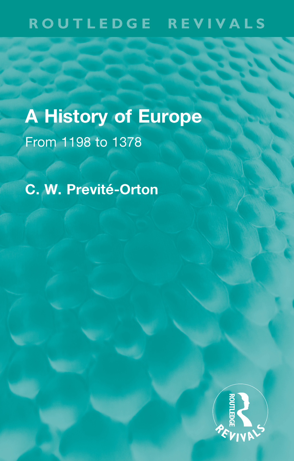 A History of Europe From 1198 to 1378 1st Edition
