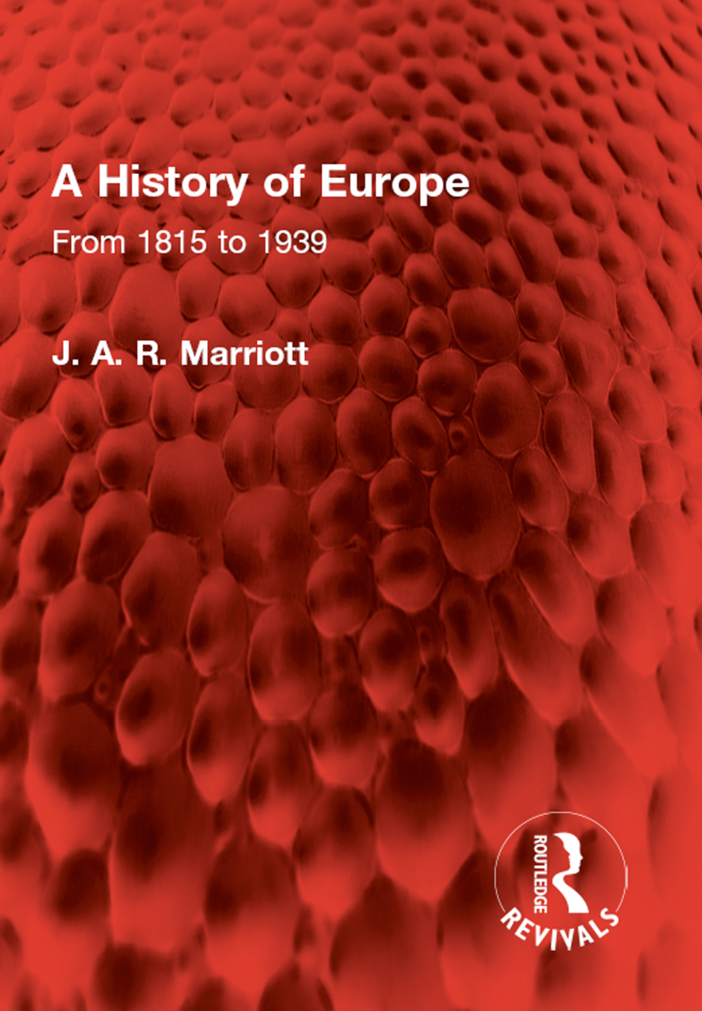 A History of Europe From 1815 to 1939 1st Edition