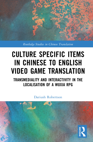 Cover image: Culture Specific Items in Chinese to English Video Game Translation 1st edition 9781032943572