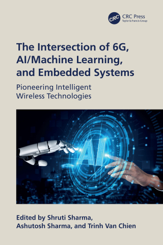Cover image: The Intersection of 6G, AI/Machine Learning, and Embedded Systems 1st edition 9781032851969
