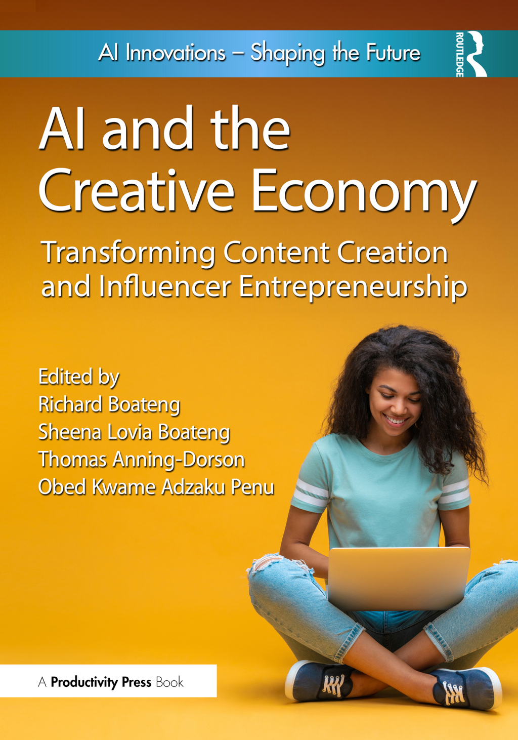 AI and the Creative Economy Transforming Content Creation and Influencer Entrepreneurship 1st Edition