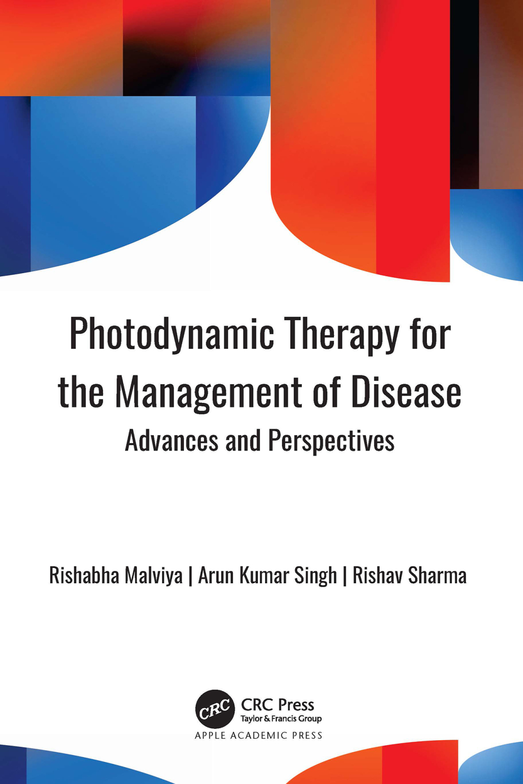 Photodynamic Therapy for the Management of Disease Advances and Perspectives 1st Edition