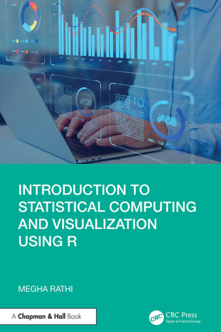 Imagen de portada: Introduction to Statistical Computing and Visualization Using R 1st edition 9781032772813