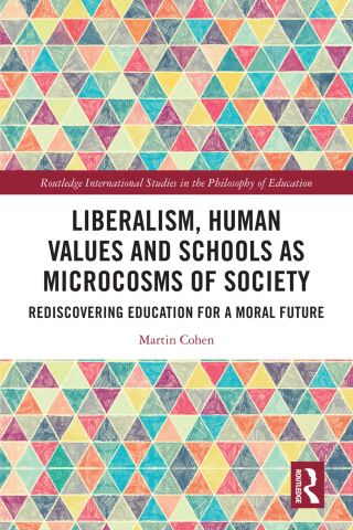 Imagen de portada: Liberalism, Human Values and Schools as Microcosms of Society 1st edition 9781032755717