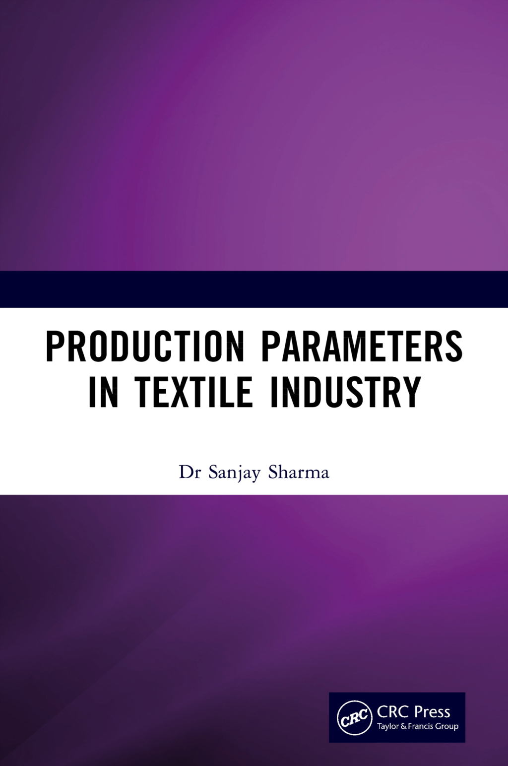 Production Parameters in Textile Industry 1st Edition