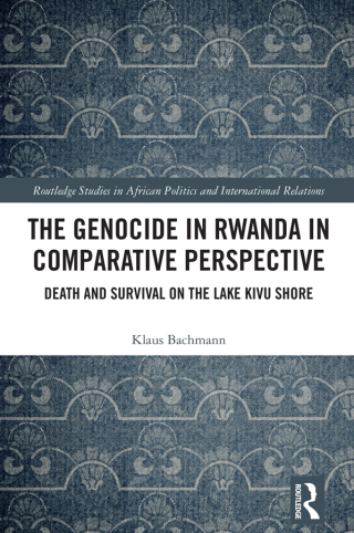 Imagen de portada: The Genocide in Rwanda in Comparative Perspective 1st edition 9781032863276