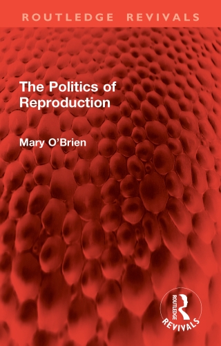Cover image: The Politics of Reproduction 1st edition 9781032931470