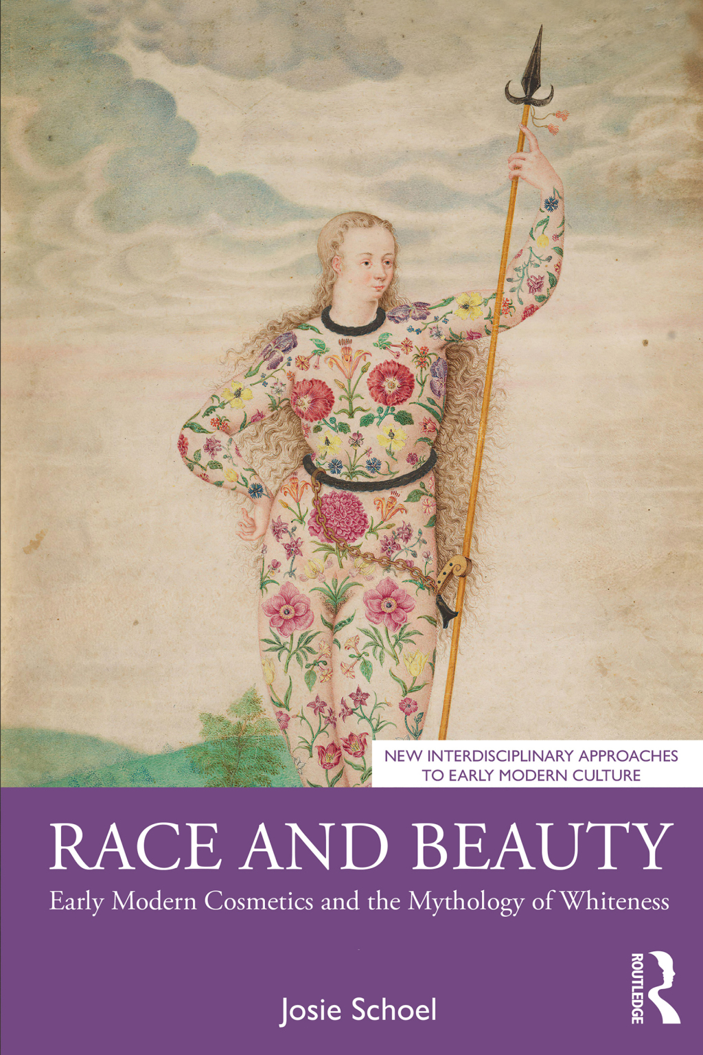 Race and Beauty Early Modern Cosmetics and the Mythology of Whiteness 1st Edition