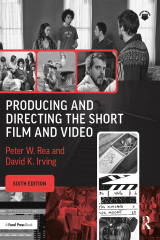 Cover image: Producing and Directing the Short Film and Video 6th edition 9780367895914