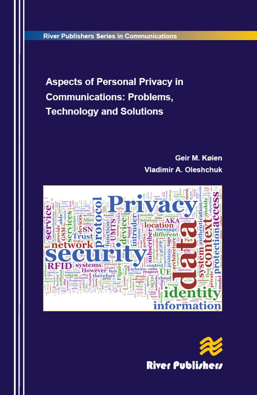 Aspects of Personal Privacy in Communications – Problems, Technology and Solutions 1st Edition