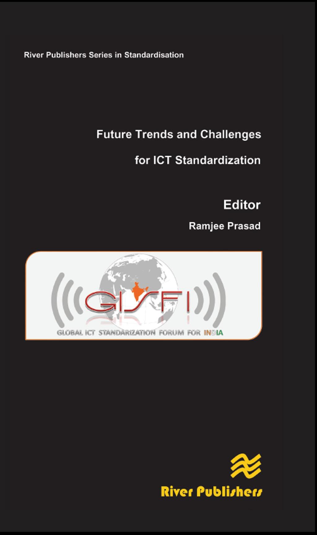 Future Trends and Challenges for ICT Standardization 1st Edition