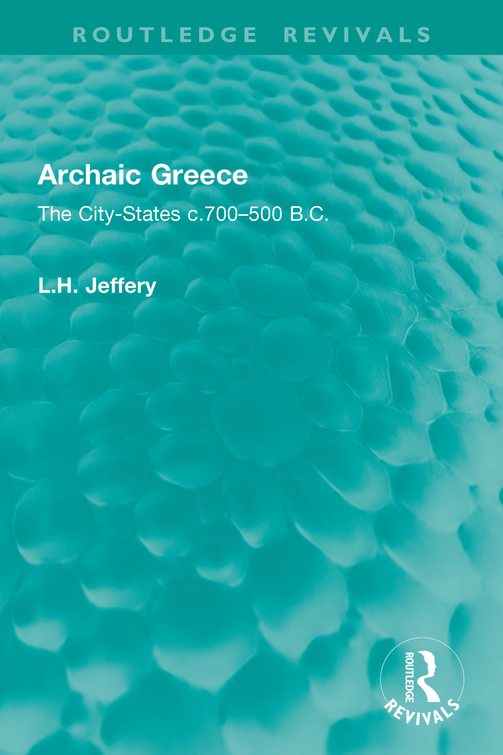 Archaic Greece The City-States c.700–500 B.C. 1st Edition