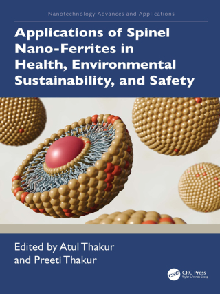Cover image: Applications of Spinel Nano-Ferrites in Health, Environmental Sustainability, and Safety 1st edition 9781032904108