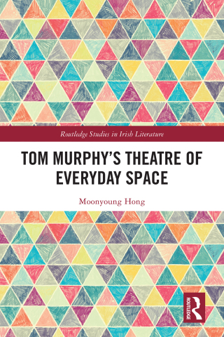 Imagen de portada: Tom Murphy’s Theatre of Everyday Space 1st edition 9781032764542